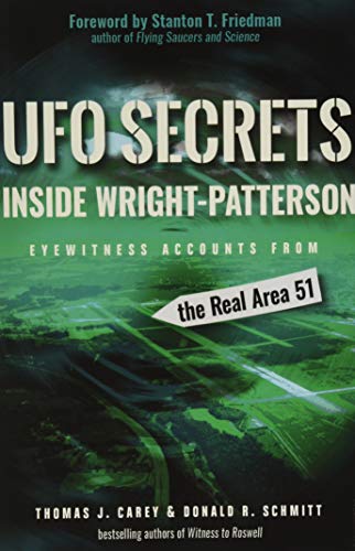 Beispielbild fr UFO Secrets Inside Wright-Patterson : Eyewitness Accounts from the Real Area 51 zum Verkauf von Better World Books