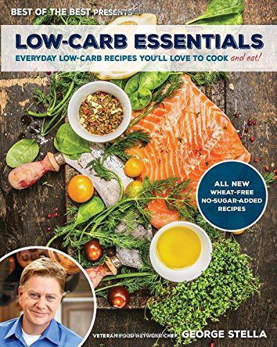 Stock image for Low-Carb Essentials Cookbook: Everyday Low-Carb Recipes You'll Love to Cook (Best of the Best Presents) for sale by SecondSale
