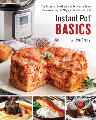 Beispielbild fr Instant Pot Basics: The Essential Cookbook and Reference Guide for Maximizing the Magic of your Instant Pot zum Verkauf von SecondSale