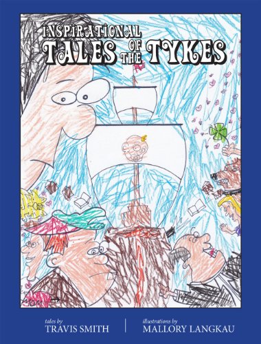 Inspirational Tales of the Tykes (9781938883248) by Travis Smith