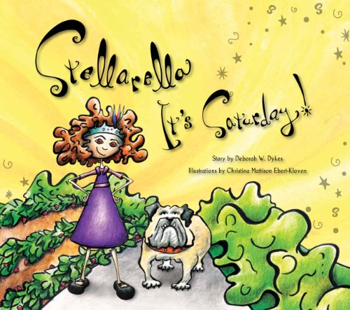 Beispielbild fr Stellarella! It's Saturday! zum Verkauf von Better World Books