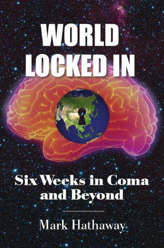 Stock image for World Locked In: Six Weeks in Coma and Beyond for sale by GF Books, Inc.