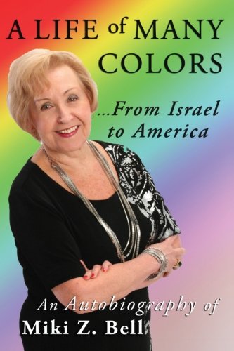 Stock image for A Life of Many Colors.From Israel to America for sale by ThriftBooks-Atlanta