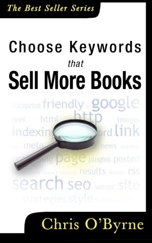 Stock image for Choose Keywords That Sell More Books for sale by Revaluation Books