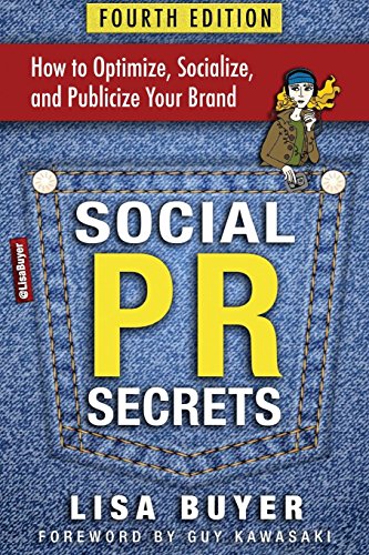 Stock image for Social PR Secrets: How to Optimize, Socialize, and Publicize Your Brand 2018 for sale by ThriftBooks-Dallas