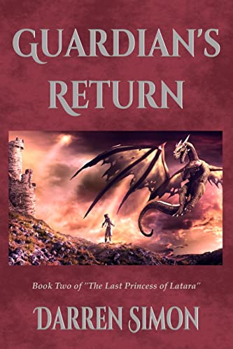 Stock image for Guardian's Return (The Last Princess of Latara) for sale by GF Books, Inc.