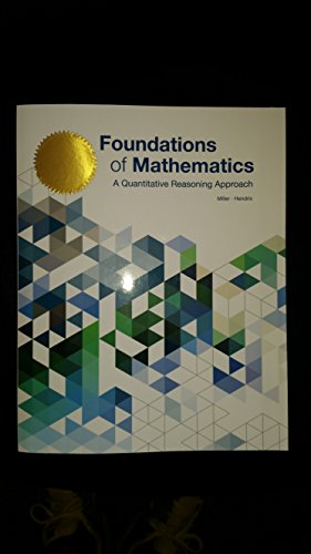 Imagen de archivo de Foundations of Mathematics : A Quantitative Reasoning Approach Text a la venta por Better World Books