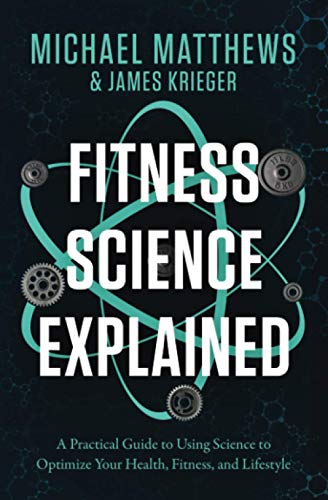 Imagen de archivo de Fitness Science Explained: A Practical Guide to Using Science to Optimize Your Health, Fitness, and Lifestyle (Muscle for Life) a la venta por HPB Inc.