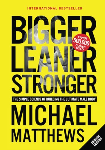 9781938895531: Bigger Leaner Stronger: The Simple Science of Building the Ultimate Male Body (The Bigger Leaner Stronger Series)