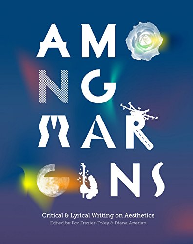 Imagen de archivo de Among Margins: Critical & Lyrical Writing on Aesthetics a la venta por Reilly Books