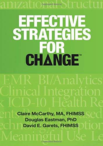 Stock image for Effective Strategies for Change (HIMSS Book Series) for sale by GF Books, Inc.