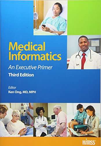 Beispielbild fr Medical Informatics: An Executive Primer, Third Edition (HIMSS Book Series) zum Verkauf von Cornerstone Books