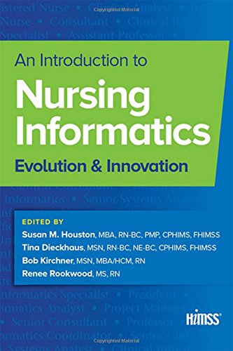 Beispielbild fr An Introduction to Nursing Informatics: Evolution and Innovation (HIMSS Book Series) zum Verkauf von SecondSale