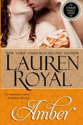 Amber: Chase Family Series Book 4 (9781938907531) by Lauren Royal