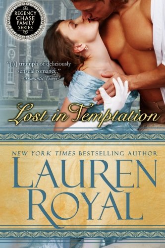 Lost in Temptation: Regency Chase Family Series Book 1 (9781938907579) by Royal, Lauren