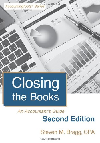 Beispielbild fr Closing the Books: An Accountant's Guide zum Verkauf von ThriftBooks-Dallas