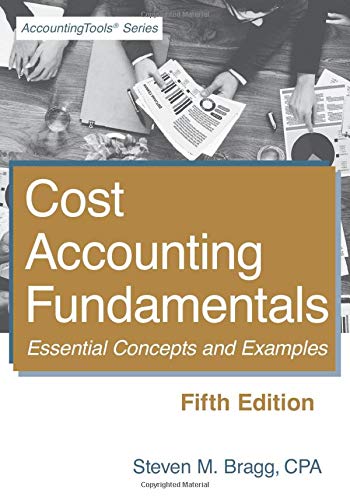 Stock image for Cost Accounting Fundamentals: Fifth Edition: Essential Concepts and Examples for sale by SecondSale