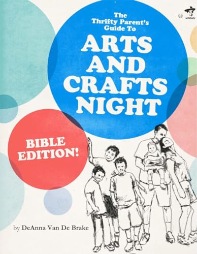 9781938912108: The Thrifty Parents' Guide to Arts and Crafts Night: Bible Edition