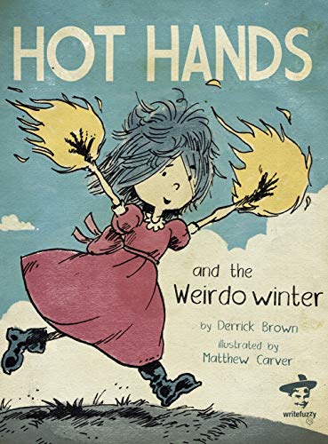 Stock image for Hot Hands and the Weirdo Winter for sale by Half Price Books Inc.
