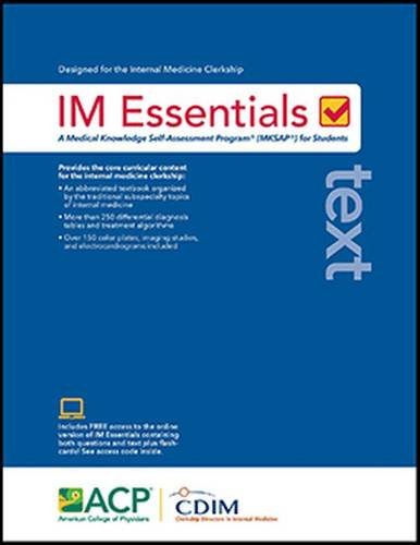 Beispielbild fr IM Essentials Text : A Medical Knowledge Self-Assessment Program (MKSAP) for Students: Designed for the Internal Medicine Clerkship zum Verkauf von Better World Books