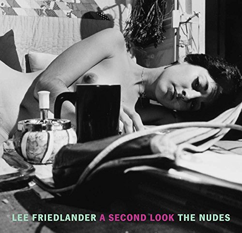 9781938922008: Lee Friedlander: The Nudes: A Second Look