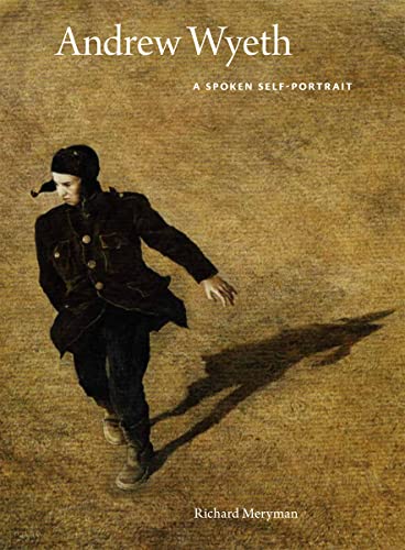 9781938922183: Andrew Wyeth: A Spoken Self-Portrait