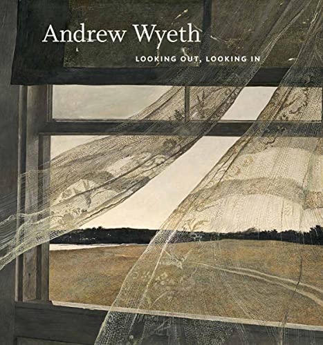 Stock image for Andrew Wyeth: Looking Out, Looking In for sale by Save With Sam