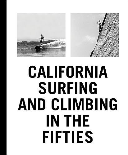 California Surfing and Climbing in the Fifties