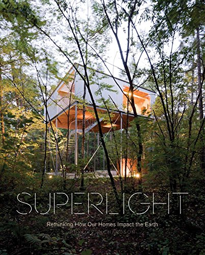 9781938922589: Superlight: Rethinking How Our Homes Impact the Earth