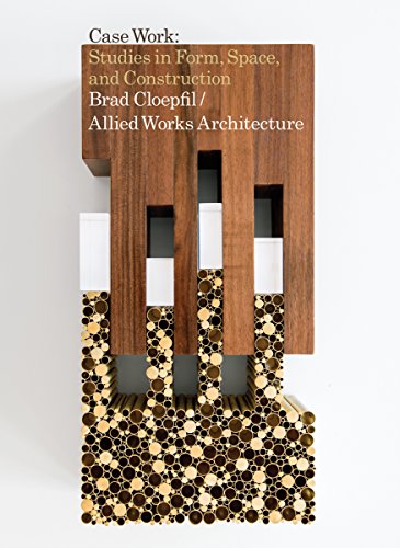 Beispielbild fr Brad Cloepfil / Allied Works Architecture: Case Work: Studies in Form, Space & Construction zum Verkauf von Midtown Scholar Bookstore