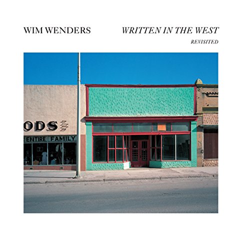 Wim Wenders: Written in the West, Revisited: 9781938922848 - AbeBooks