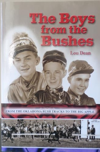 9781938923029: The Boys from the Bushes: From the Oklahoma Bush Tracks to the Big Apple