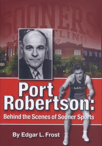 Imagen de archivo de Port Robertson: Behind the Scenes of Sooner Sports a la venta por HPB-Red