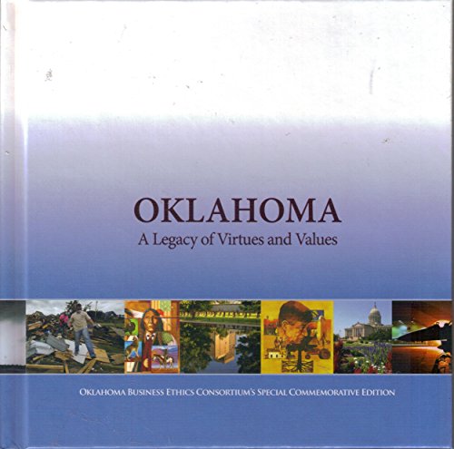 Beispielbild fr Oklahoma: A Legacy of Virtues and Values zum Verkauf von Better World Books