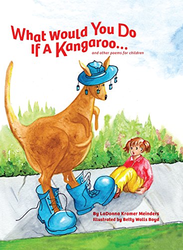 Stock image for What Would You Do If A Kangaroo.and other poems for children for sale by HPB-Emerald