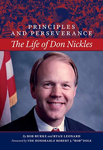 Beispielbild fr Principles and Perseverance: The Life of Don Nickles zum Verkauf von Once Upon A Time Books