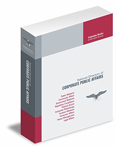 Stock image for National Directory of Corporate Public Affairs: A Profile of the Public and Government Affairs Programs and Executives in America's Most Influential Corporations Bell, Duncan J.; Anders, Kathleen; Epstein, David and Cameron, James for sale by GridFreed
