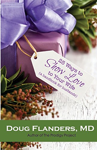 Stock image for 25 Ways to Show Love to Your Wife: A Handbook for Husbands (25 Ways Learning Library) for sale by Off The Shelf