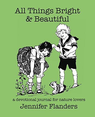 Stock image for All Things Bright Beautiful: A Devotional Journal for Nature Lovers for sale by ShowMe D Books