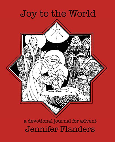 Stock image for Joy to the World: A Devotional Journal for Advent for sale by GF Books, Inc.