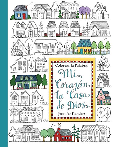 Stock image for Colorear la Palabra: Colorear la Palabra: Mi Corazn, la Casa de Dios (Spanish Edition) for sale by Lucky's Textbooks