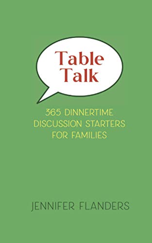 Stock image for Table Talk: 365 Dinnertime Discussion Starters for Families for sale by GreatBookPrices