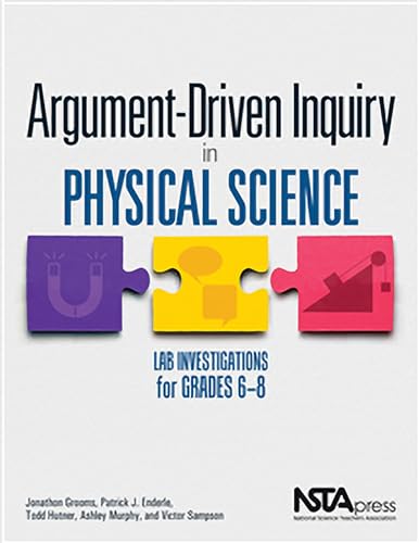 Stock image for Argument-Driven Inquiry in Physical Science: Lab Investigations for Grades 6-8 - PB349X4 for sale by HPB-Red