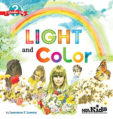 9781938946516: Light and Color (I Wonder Why)