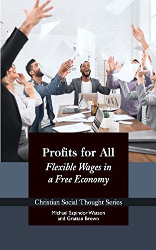 Stock image for Profits for All: Flexible Wages in a Free Economy for sale by ThriftBooks-Atlanta