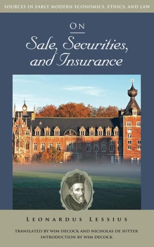 Beispielbild fr On Sale, Securities, and Insurance (Sources in Early Modern Economics, Ethics, and Law) zum Verkauf von SecondSale