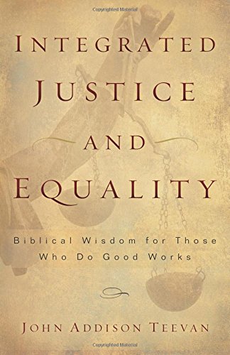 Beispielbild fr Integrated Justice and Equality zum Verkauf von Indiana Book Company