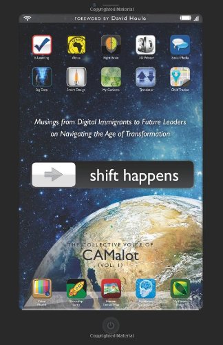 Stock image for Shift Happens: Musings from Digital Immigrants to Future Generations on Navigating the Age of Transformation (Voices of CAMalot) (Volume 1) for sale by austin books and more