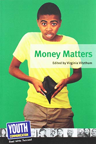 Stock image for Money Matters: Teens Write about Their Financial Fears and Strategies for sale by ThriftBooks-Dallas