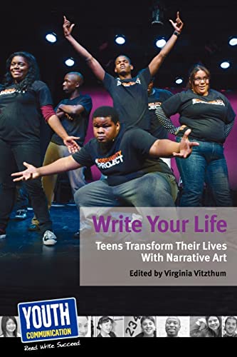 Beispielbild fr Write Your Life: Teens Transform Their Lives with Narrative Art zum Verkauf von WorldofBooks